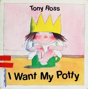 Cover of: I want my potty by Tony Ross