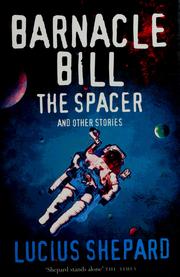 Cover of: Barnacle Bill the spacer and other stories by Lucius Shepard