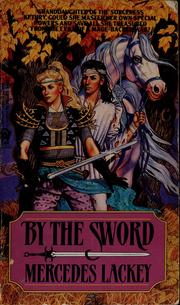 Cover of: By the sword by Mercedes Lackey