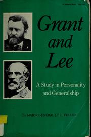 Cover of: Grant & Lee: a study in personality and generalship