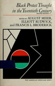 Cover of: Black protest thought in the twentieth century by August Meier