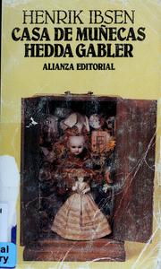 Cover of: Casa de muñecas ; Hedda Gabler by Henrik Ibsen