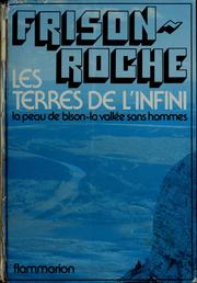 Cover of: Les terres de l'infini by Roger Frison-Roche