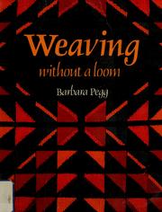 Cover of: Weaving Without a Loom by Barbara Pegg