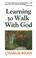 Cover of: Learning to Walk With God