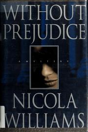 Cover of: Without prejudice by Nicola Williams