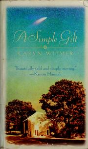 Cover of: A simple gift by Karyn Witmer