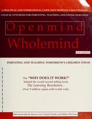 Cover of: Openmind/wholemind: parenting and teaching tomorrow's children today