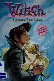 Cover of: Farewell to Love (W.I.T.C.H. Chapter Books #23)