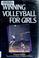 Cover of: Winning volleyball for girls