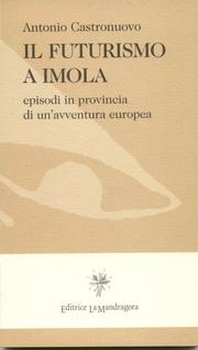 Il futurismo a Imola by Antonio Castronuovo