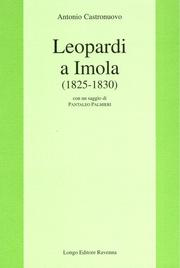 Leopardi a Imola (1825-1830) by Antonio Castronuovo