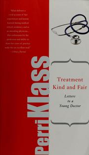 Cover of: Treatment kind and fair by Perri Klass