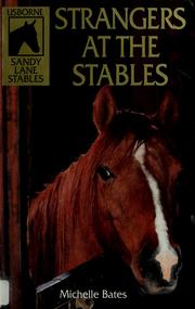 Cover of: Strangers at the stables by Michelle Bates
