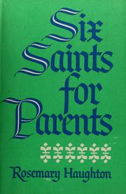 Cover of: Six saints for parents. by Rosemary Haughton