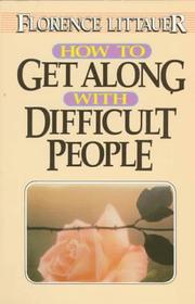 Cover of: How to get along with difficult people