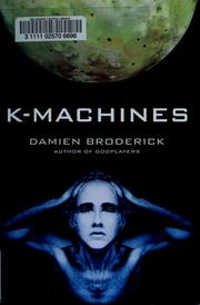 Cover of: K-machines by Damien Broderick