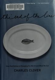 Cover of: The end of the line by Charles Clover
