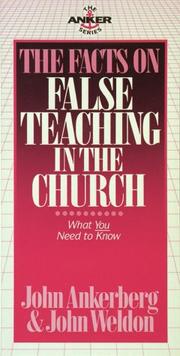 Cover of: The facts on false teaching in the church by John Ankerberg