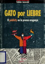 Cover of: Gato por liebre by Fabián Lazovski