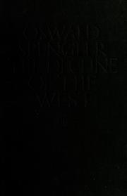 Cover of: The decline of the West by Oswald Spengler