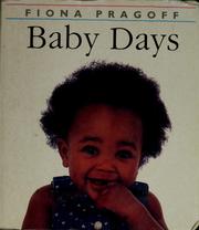 Cover of: Baby days by Fiona Pragoff
