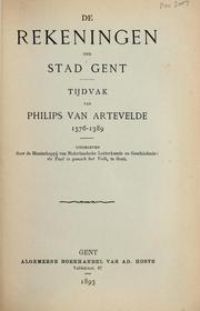 Cover of: De rekeningen der stad Gent: Tijdvak van Philips van Artevelde, 1376-1389