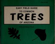 Cover of: Easy field guide to common trees of Arizona