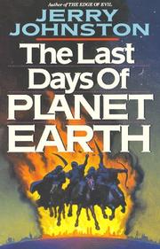 Cover of: The last days of planet Earth by Johnston, Jerry