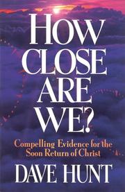 Cover of: How close are we? by Dave Hunt