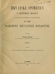 Cover of: Hrvatski spomenici u kninskoj okolici uz ostale suvremene dalmatinske iz dobe narodne hrvatske dinastije