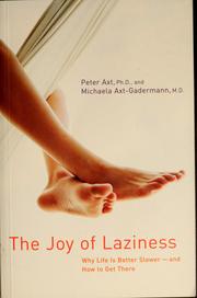 The joy of laziness by Peter Axt, Michaela Axt-Gadermann