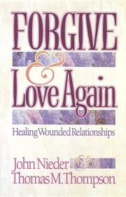 Cover of: Forgive & love again by John Nieder