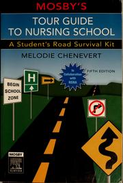 Cover of: Mosby's tour guide to nursing school: a student's road survival kit