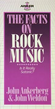 Cover of: The facts on rock music by John Ankerberg