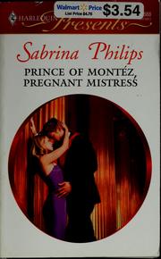 Cover of: Prince of Montez, pregnant mistress by Sabrina Philips