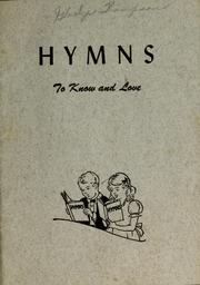 Cover of: Hymns To Know And Love