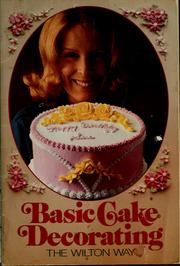 Cover of: Basic cake decorating: the Wilton way