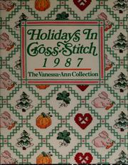 Cover of: Holidays in Cross-Stitch, 1987 (The Vanessa-Ann Collection)
