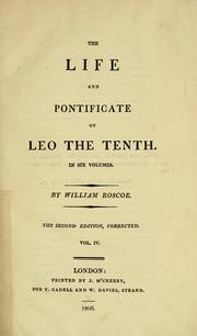The life and pontificate of Leo the Tenth by William Roscoe