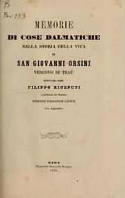 Memorie di cose dalmatiche nella storia della vita di San Giovanni Orsini vescovo di Traù by Filippo Riceputi