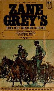 Cover of: Zane Grey's Greatest western stories