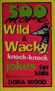 Cover of: 500 more wild & wacky knock-knock jokes for kids