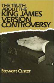 Cover of: The truth about the King James version controversy by Stewart Custer