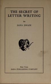 Cover of: The secret of letter writing by Swain, Sana pseud