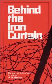 Behind the Iron Curtain by Visser, John Dr.