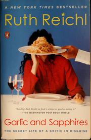 Cover of: Garlic and sapphires by Ruth Reichl