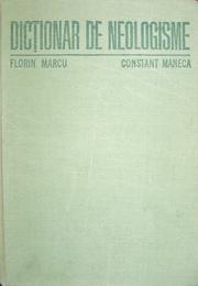 Dicționar de neologisme by Florin Marcu