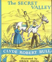 Cover of: The secret valley. by Clyde Robert Bulla