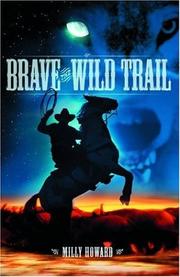 Cover of: Brave the wild trail